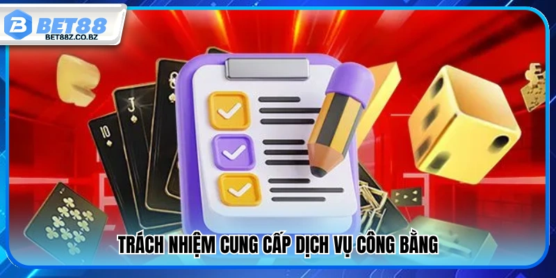 Điều Khoản Cá Cược Bet88 – Quy Định Người Chơi Cần Nắm 3 Cam kết cung cấp dịch vụ một cách minh bạch